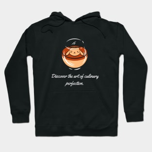 Discover the art of culinary perfection. Hoodie